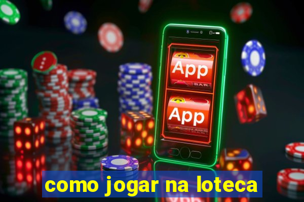 como jogar na loteca